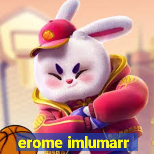 erome imlumarr